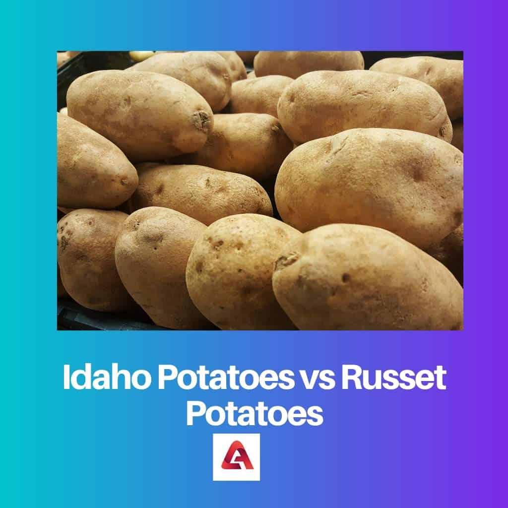 Rozdíl mezi Idaho a Russet Potatoes