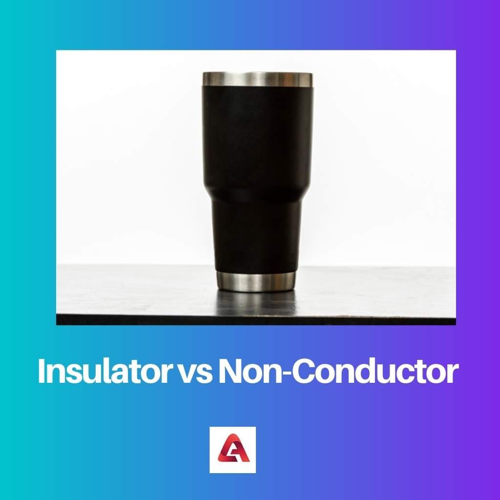 Insulator vs Non Conductor