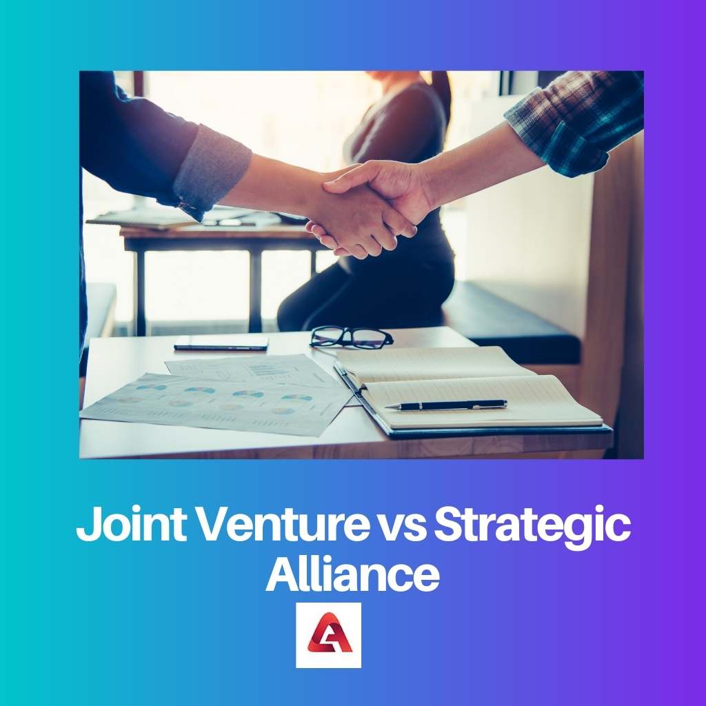 Joint Venture vs Strategic Alliance
