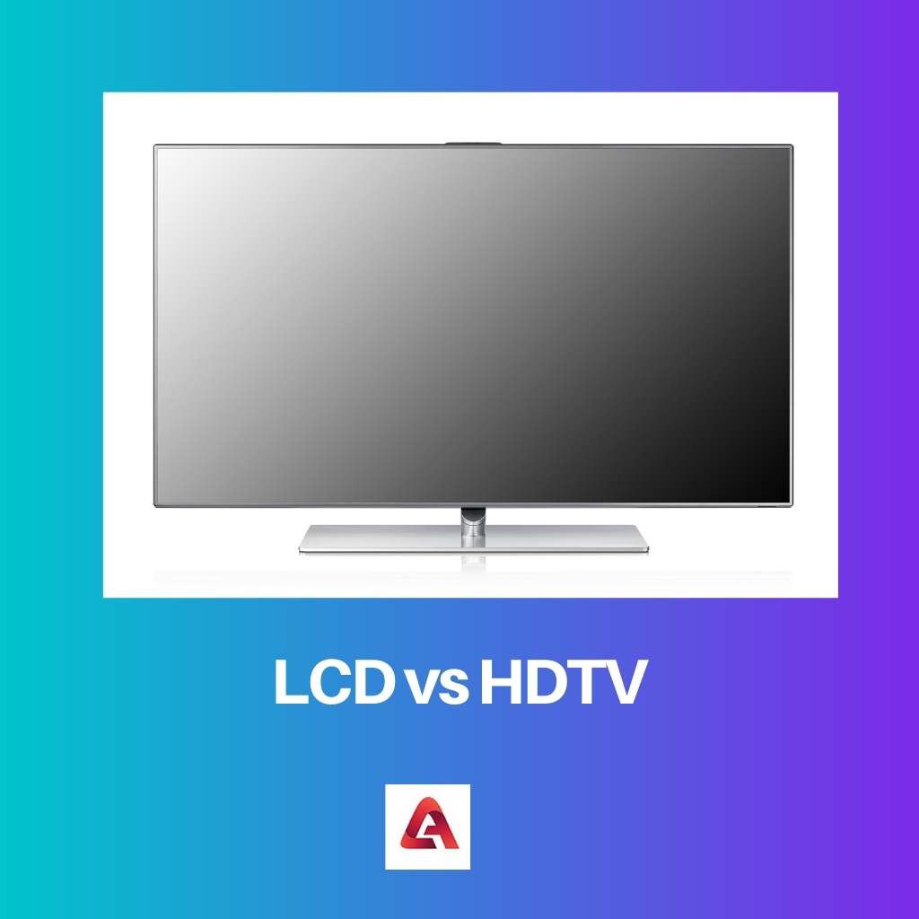 LCD vs HDTV