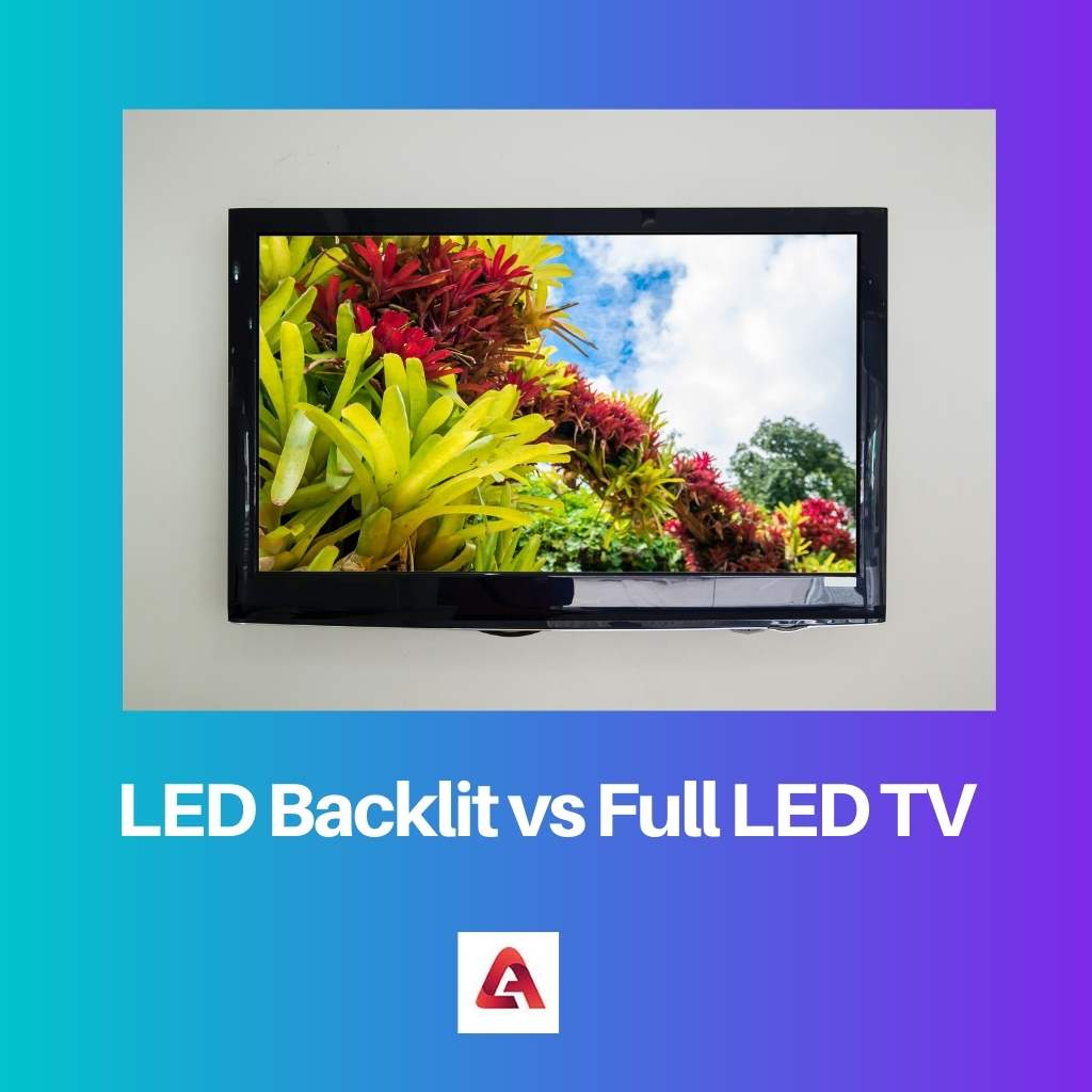 LED Backlit vs Full LED TV