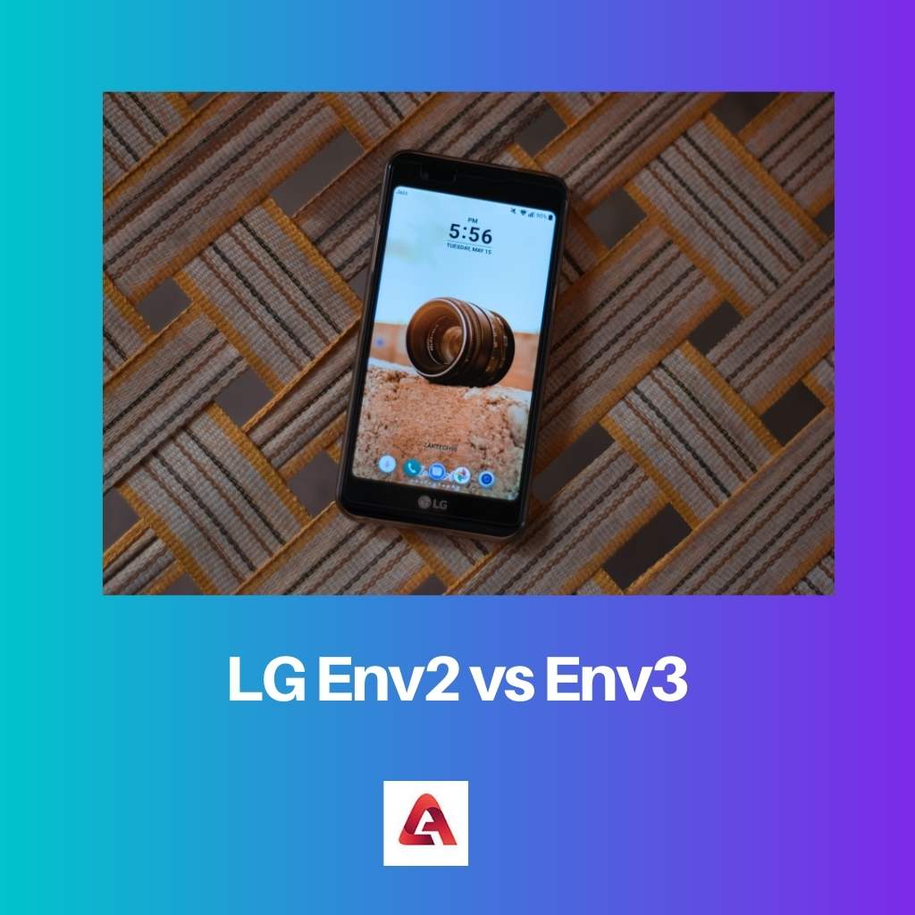 LG Env2 vs Env3