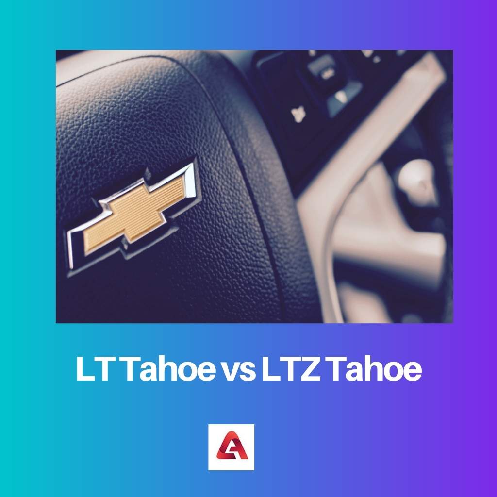 LT Tahoe vs LTZ Tahoe
