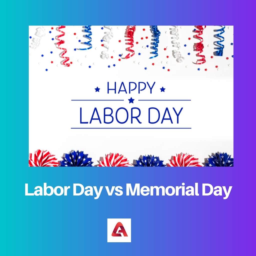 Labor Day vs Memorial Day