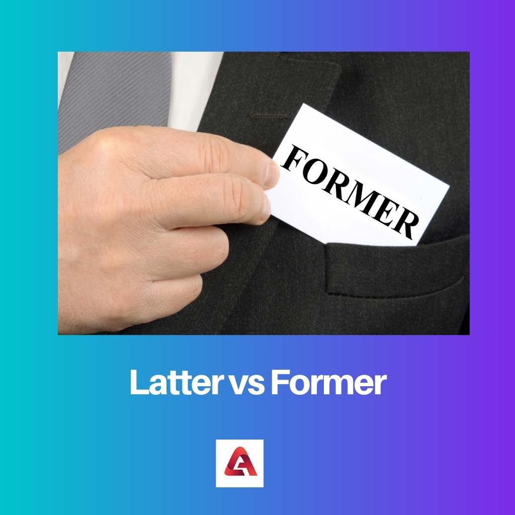 Latter vs Former