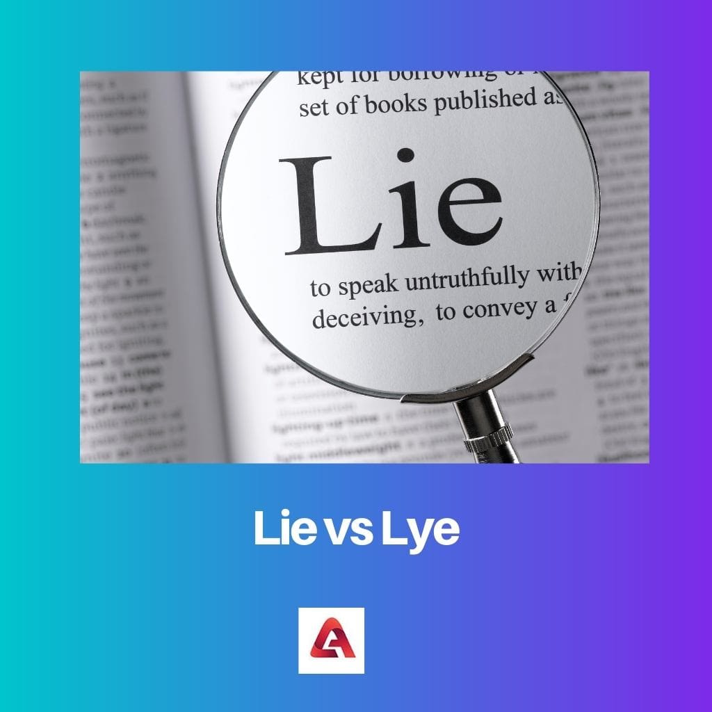 Lie vs Lye