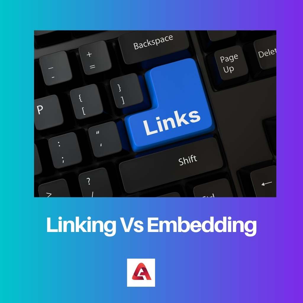 Linking Vs Embedding
