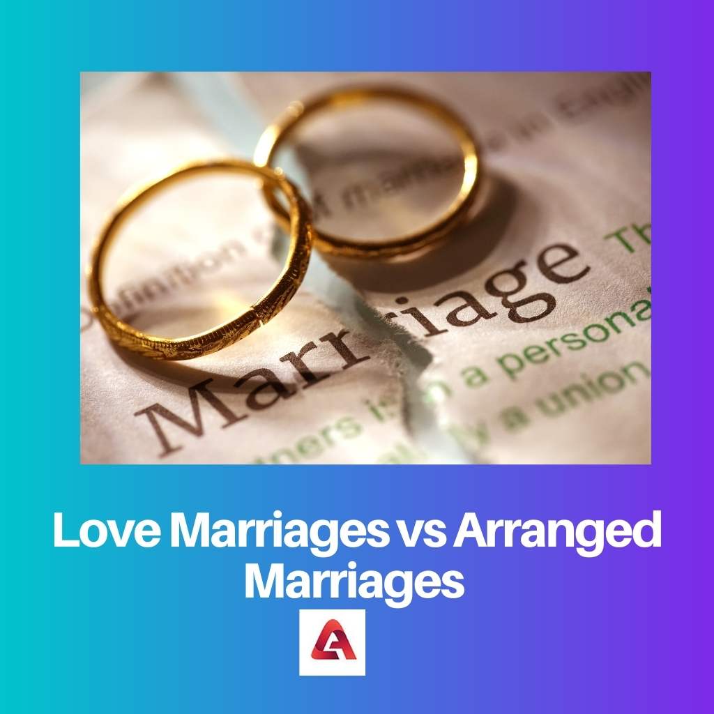 Love Marriages vs Arranged Marriages