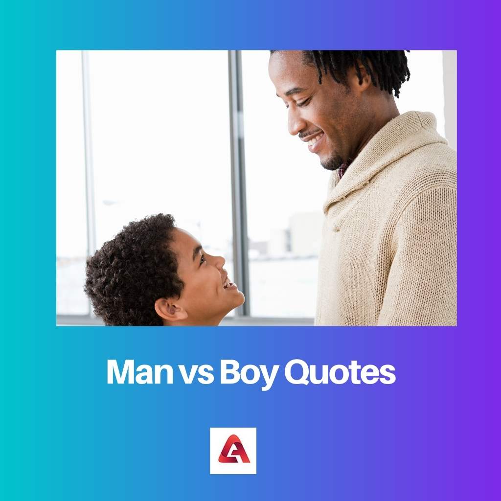 Man vs Boy Quotes