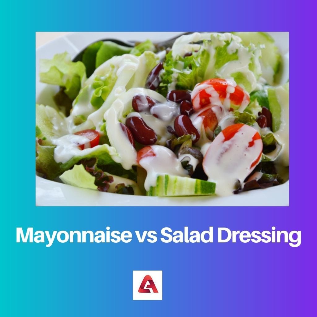 Mayonnaise vs Salad Dressing