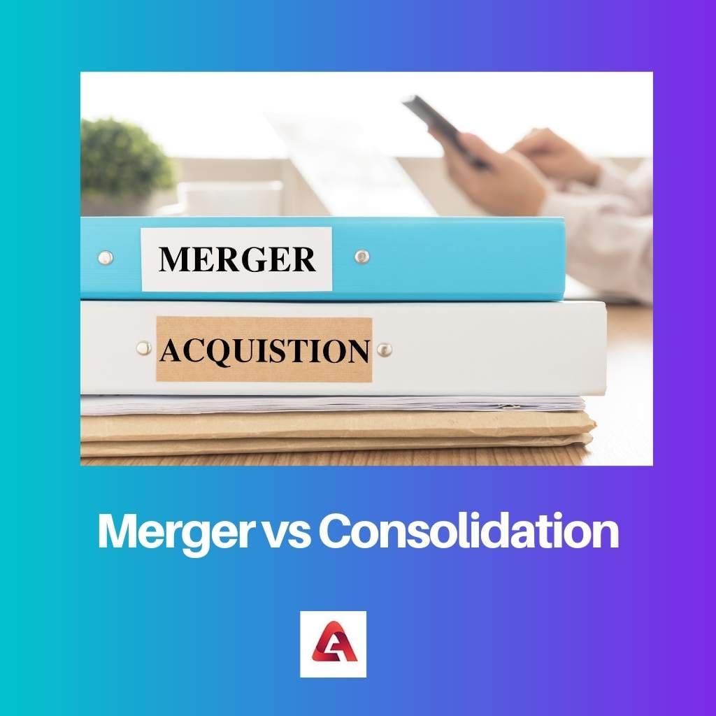 Merger vs Consolidation