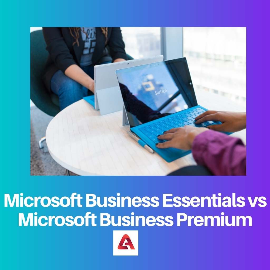 Microsoft Business Essentials vs Microsoft Business Premium
