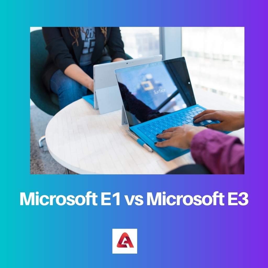 Microsoft E1 vs Microsoft E3