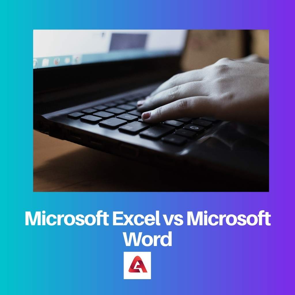 Microsoft Excel vs Microsoft Word