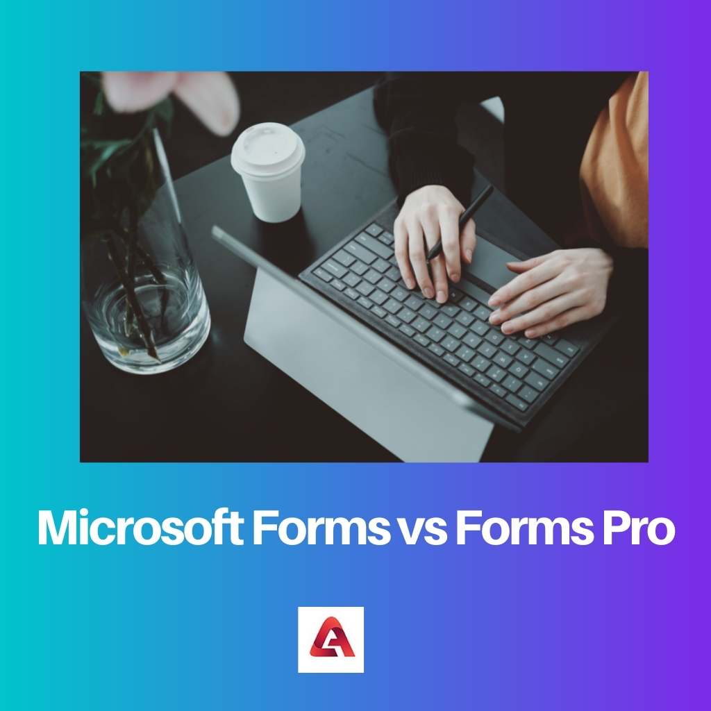 Microsoft Forms vs Forms Pro