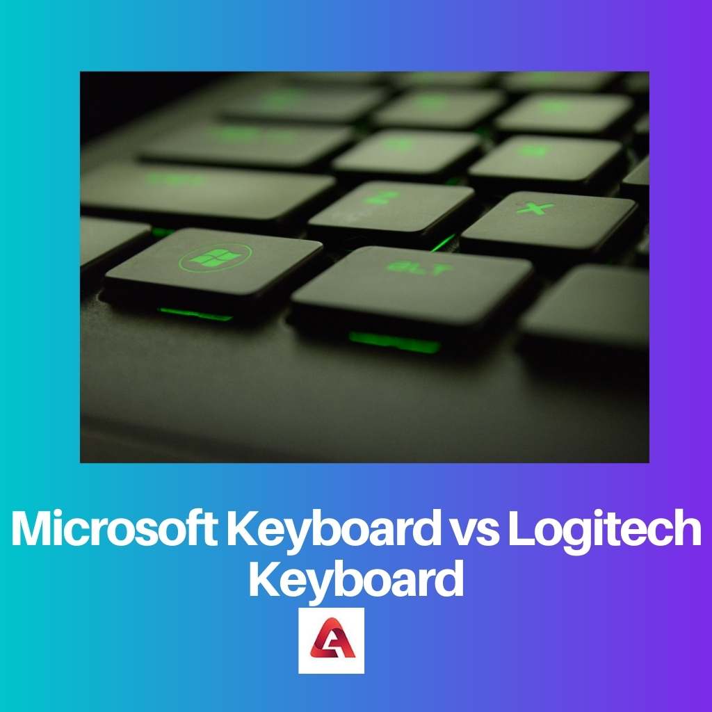 Microsoft Keyboard vs Logitech Keyboard