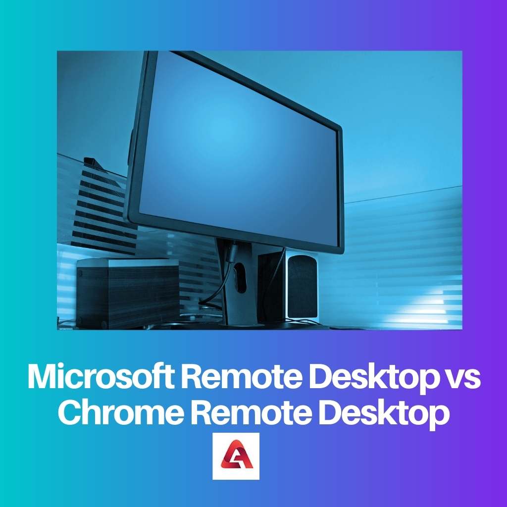 Microsoft Remote Desktop vs Chrome Remote Desktop