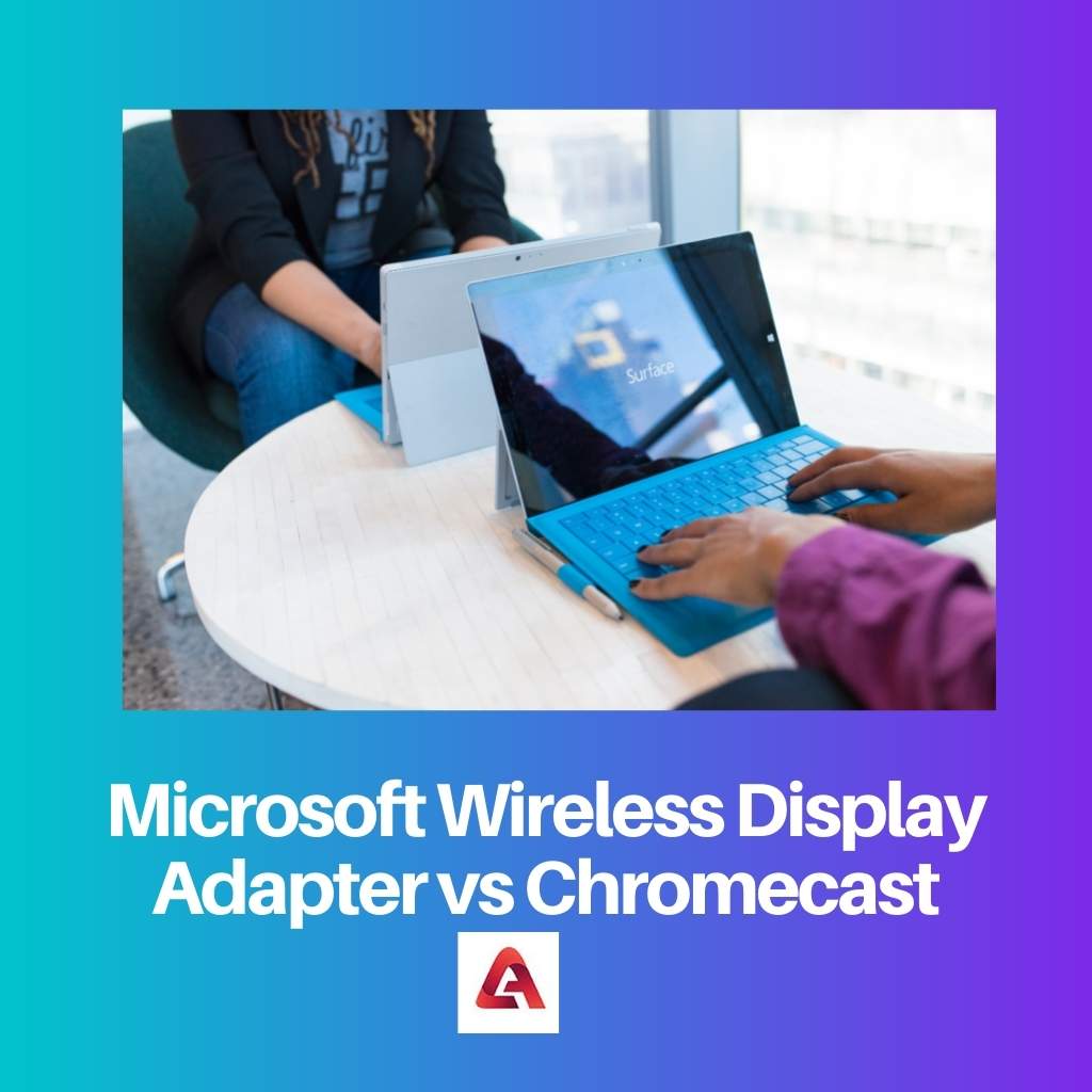 Microsoft Wireless Display Adapter vs Chromecast