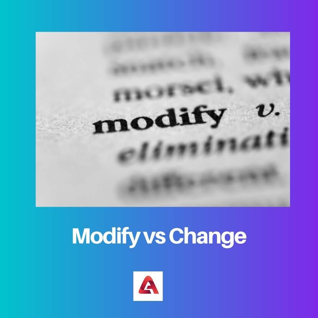 Modify vs Change