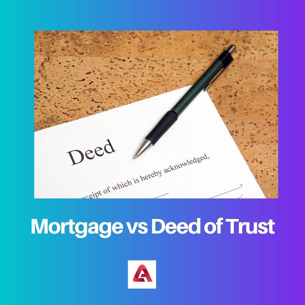 Mortgage vs Deed of Trust