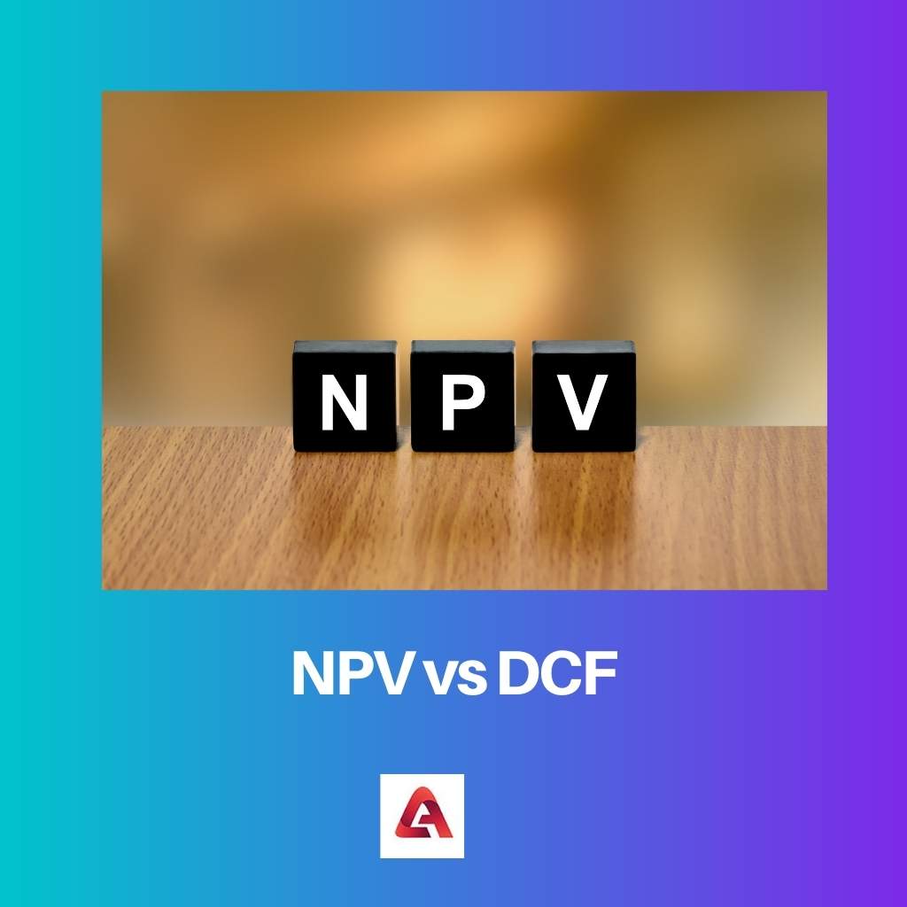 NPV vs DCF