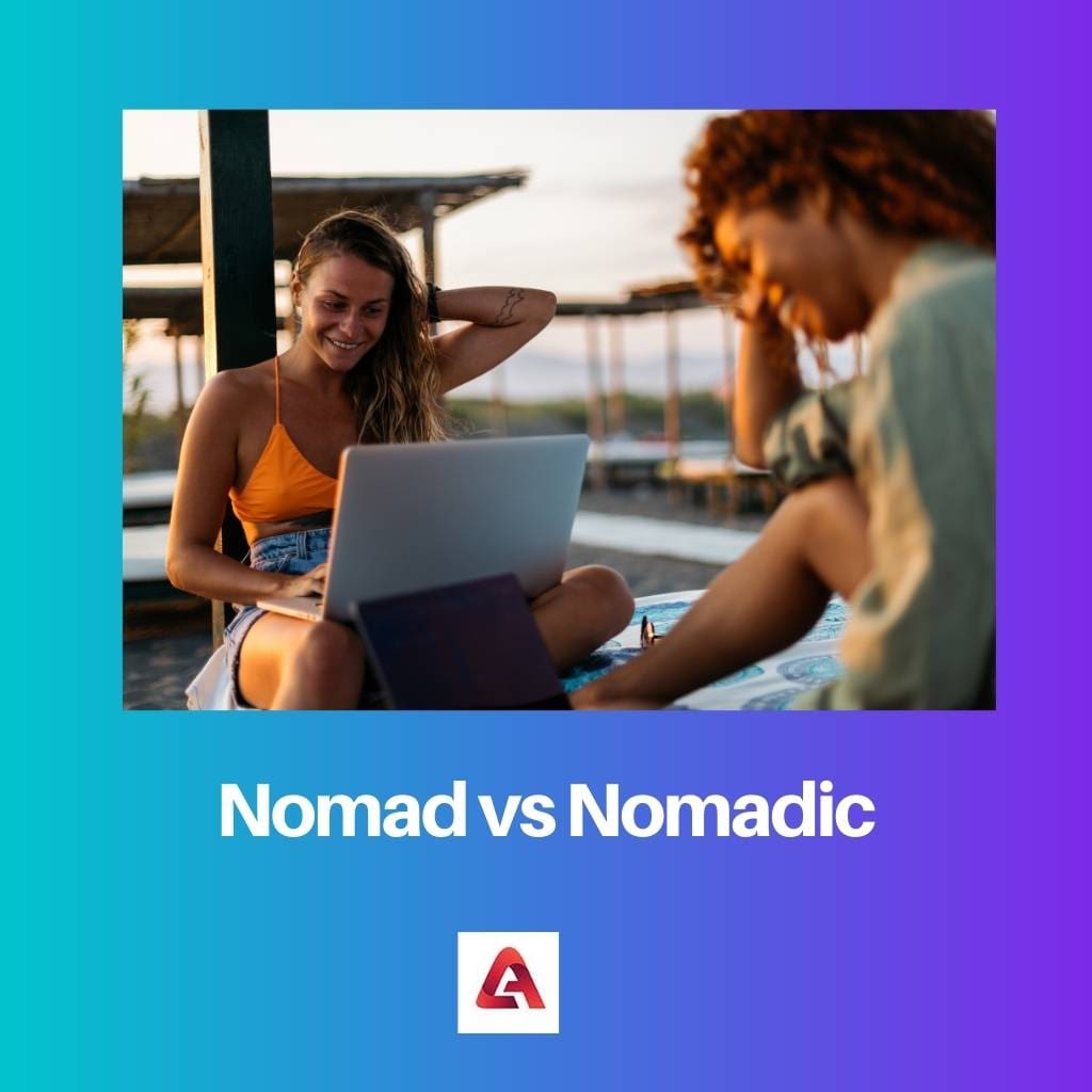 Nomad vs Nomadic