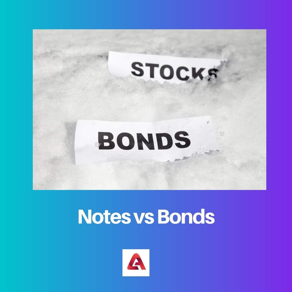 Notes vs Bonds