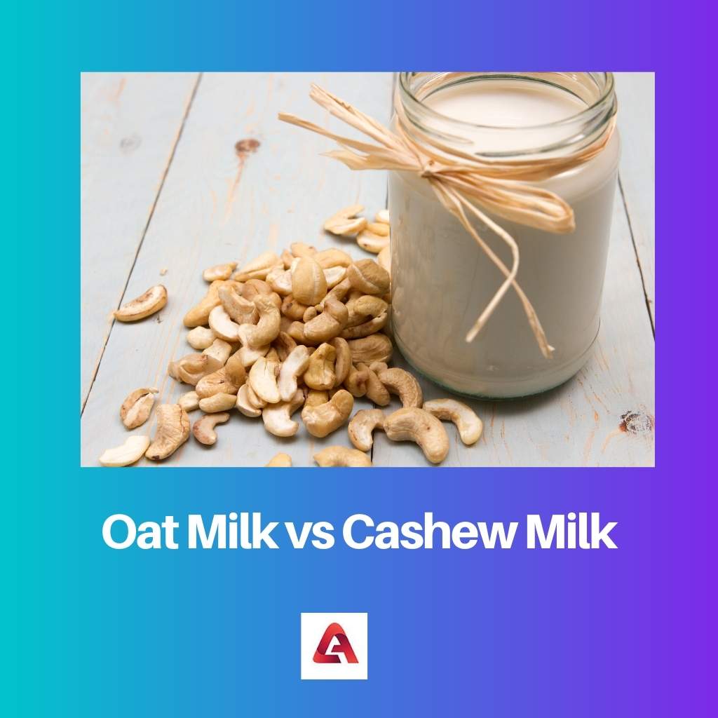 Oat Milk vs Cashew Milk
