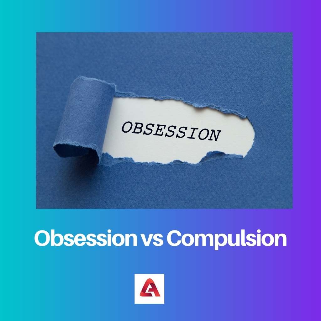 Obsession vs Compulsion