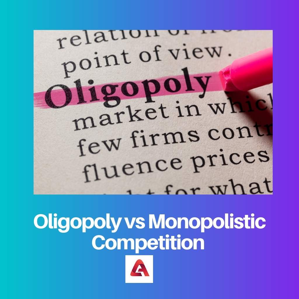 Oligopoly vs Monopolistic Competition