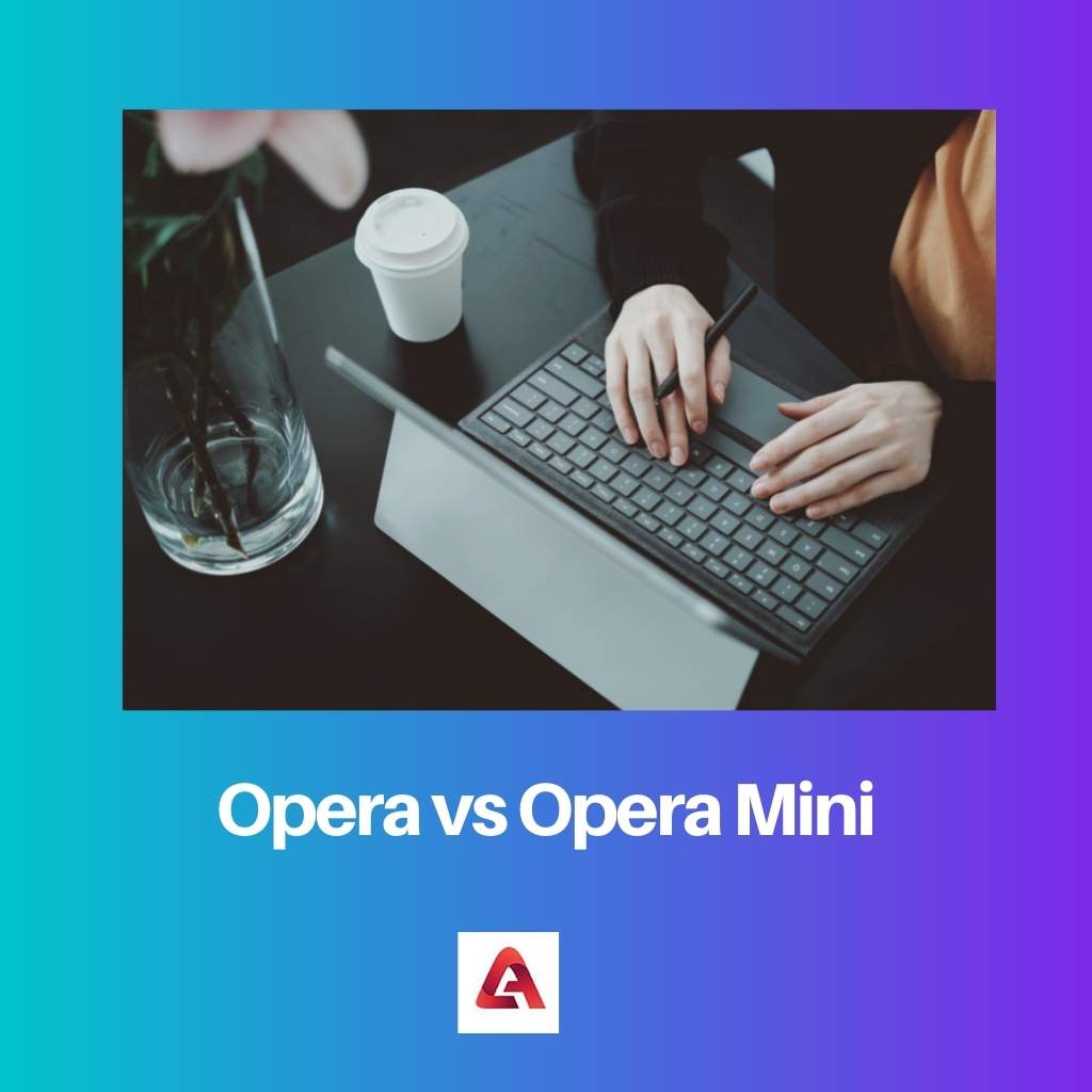 Opera vs Opera Mini