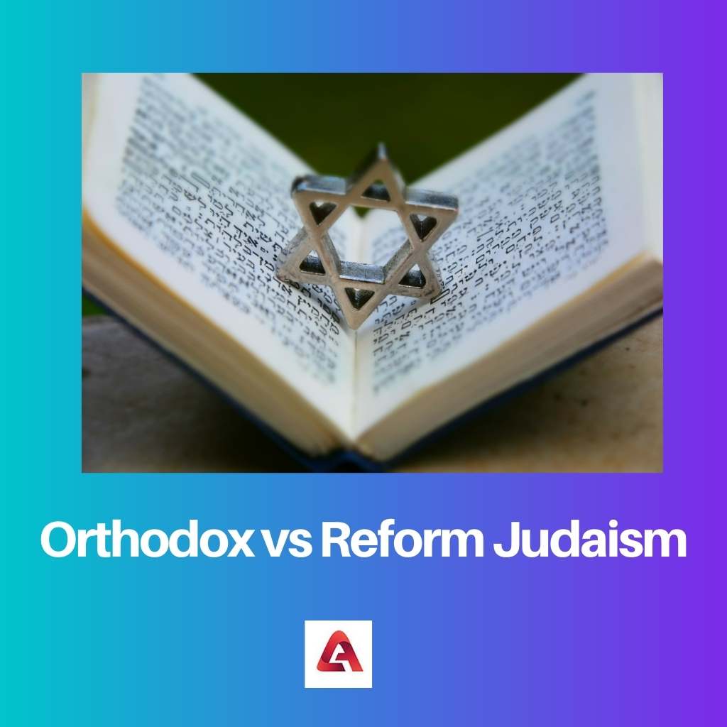 Orthodox vs Reform Judaism