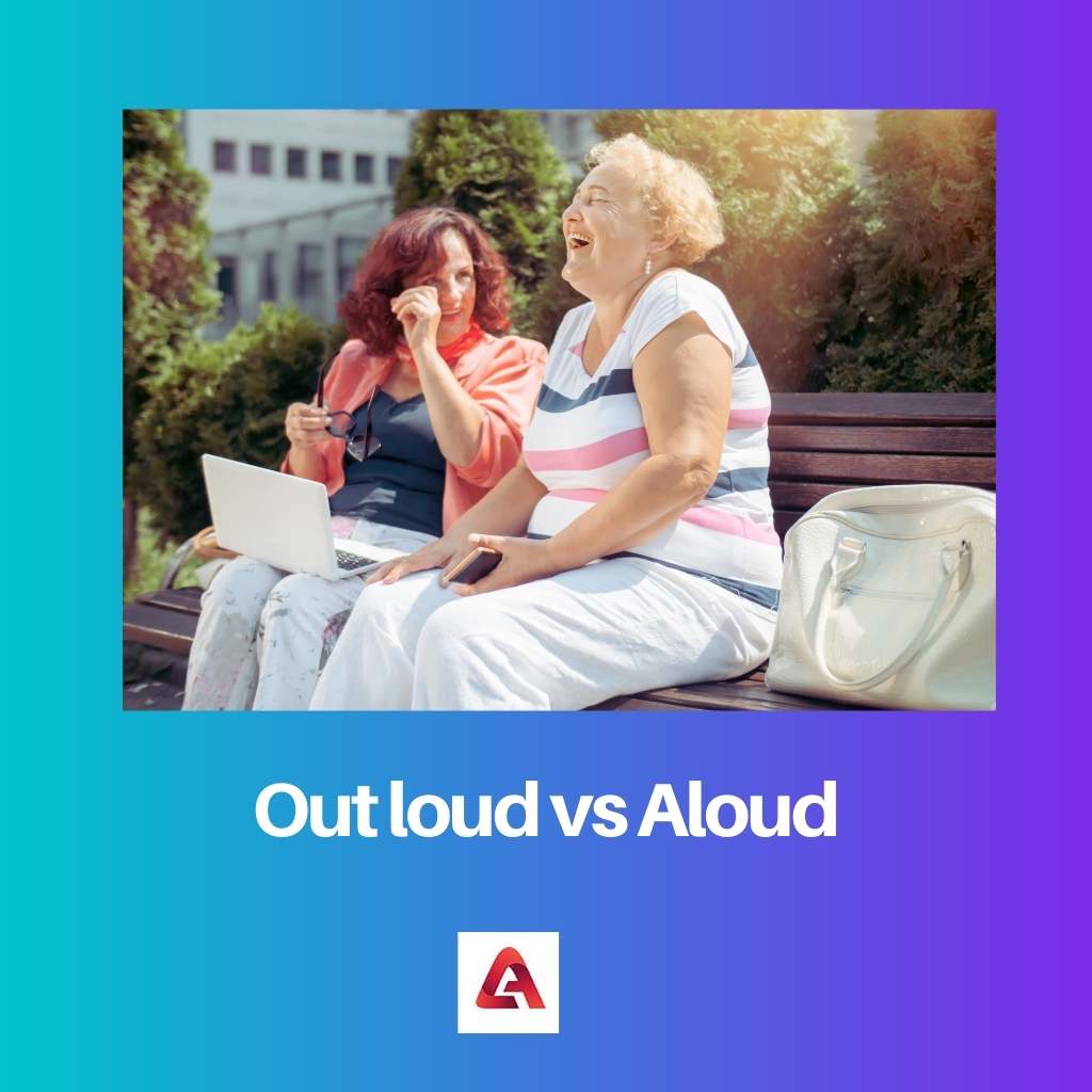 Out loud vs Aloud
