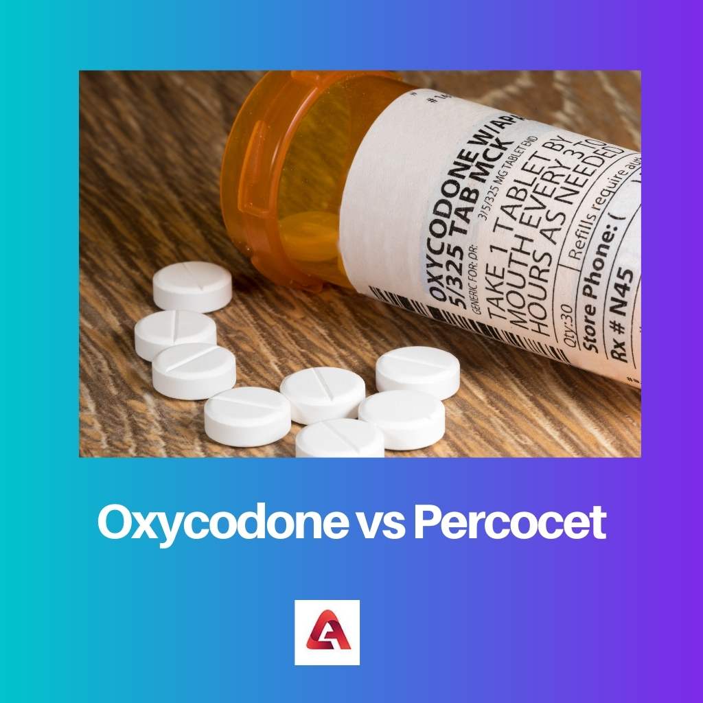 Oxycodone vs Percocet