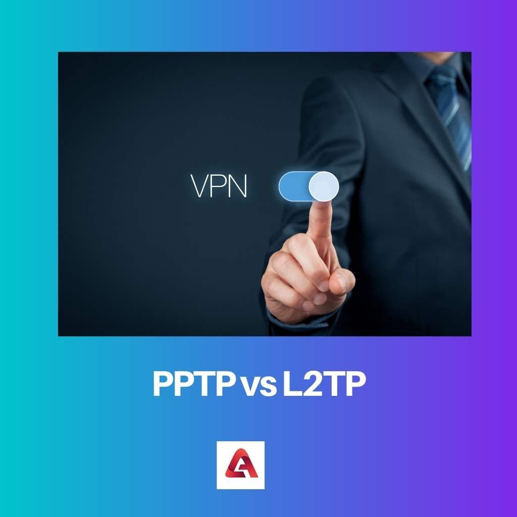 PPTP vs L2TP