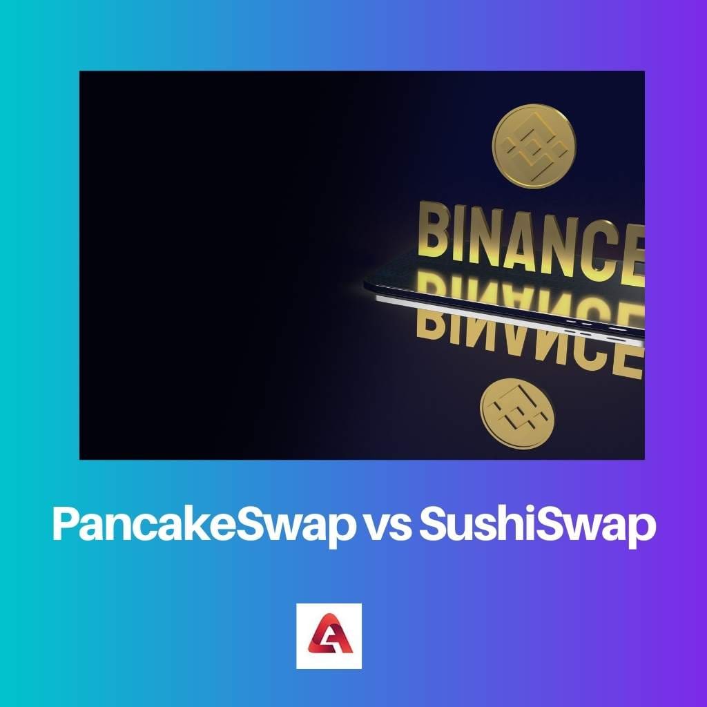 PancakeSwap vs SushiSwap