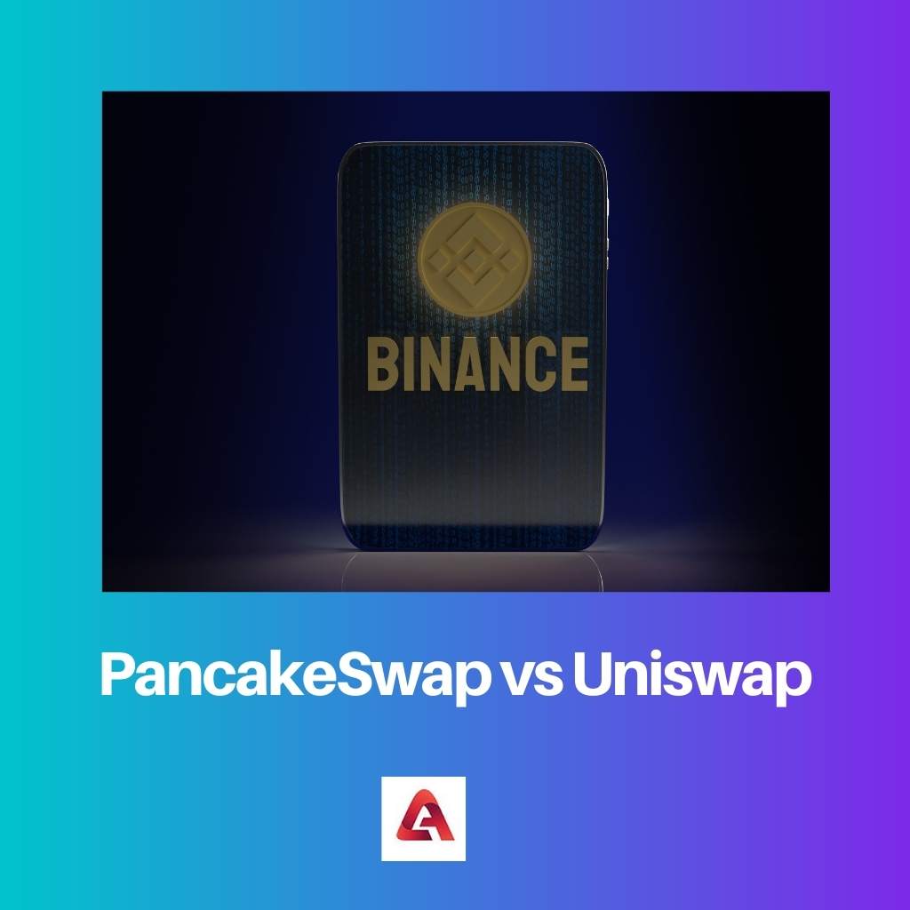 PancakeSwap vs Uniswap