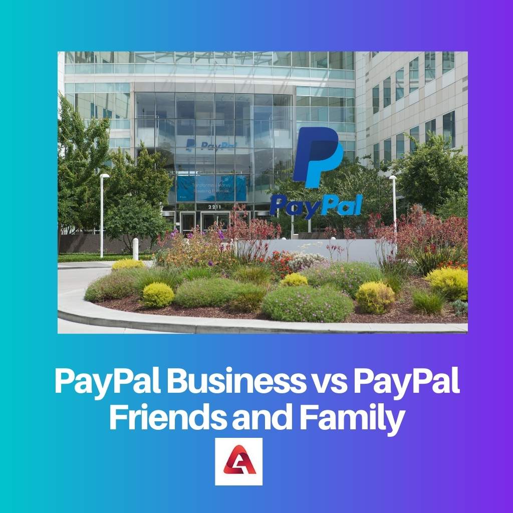 PayPal Business vs PayPal Friends and Family