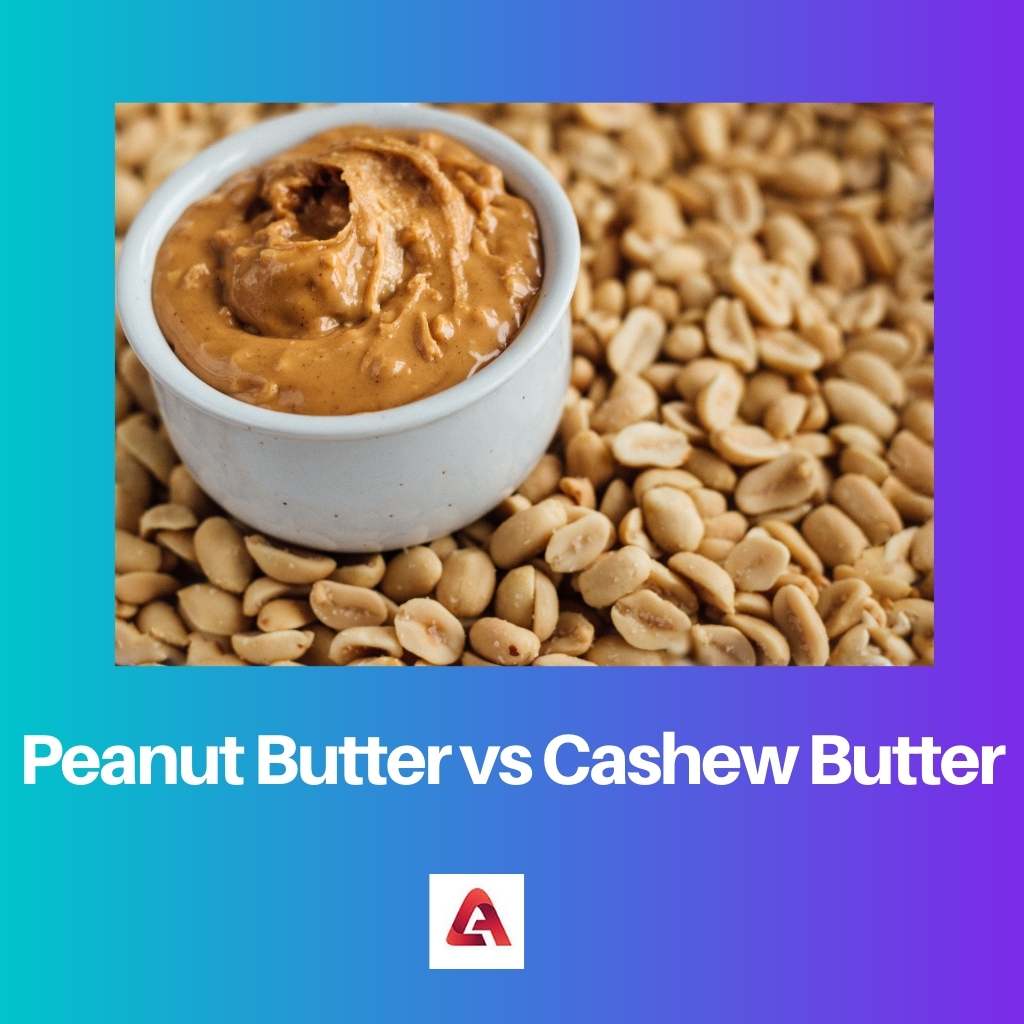 Peanut Butter vs Cashew Butter