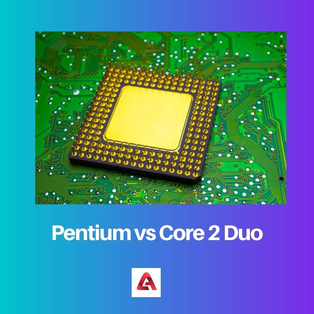 Pentium vs Core 2 Duo