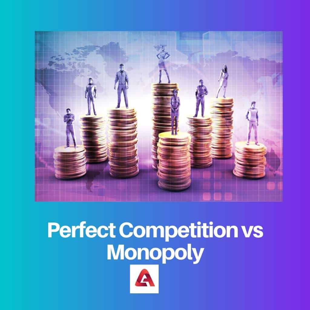 Competencia Perfecta Vs Monopolio: Diferencia Y Comparación