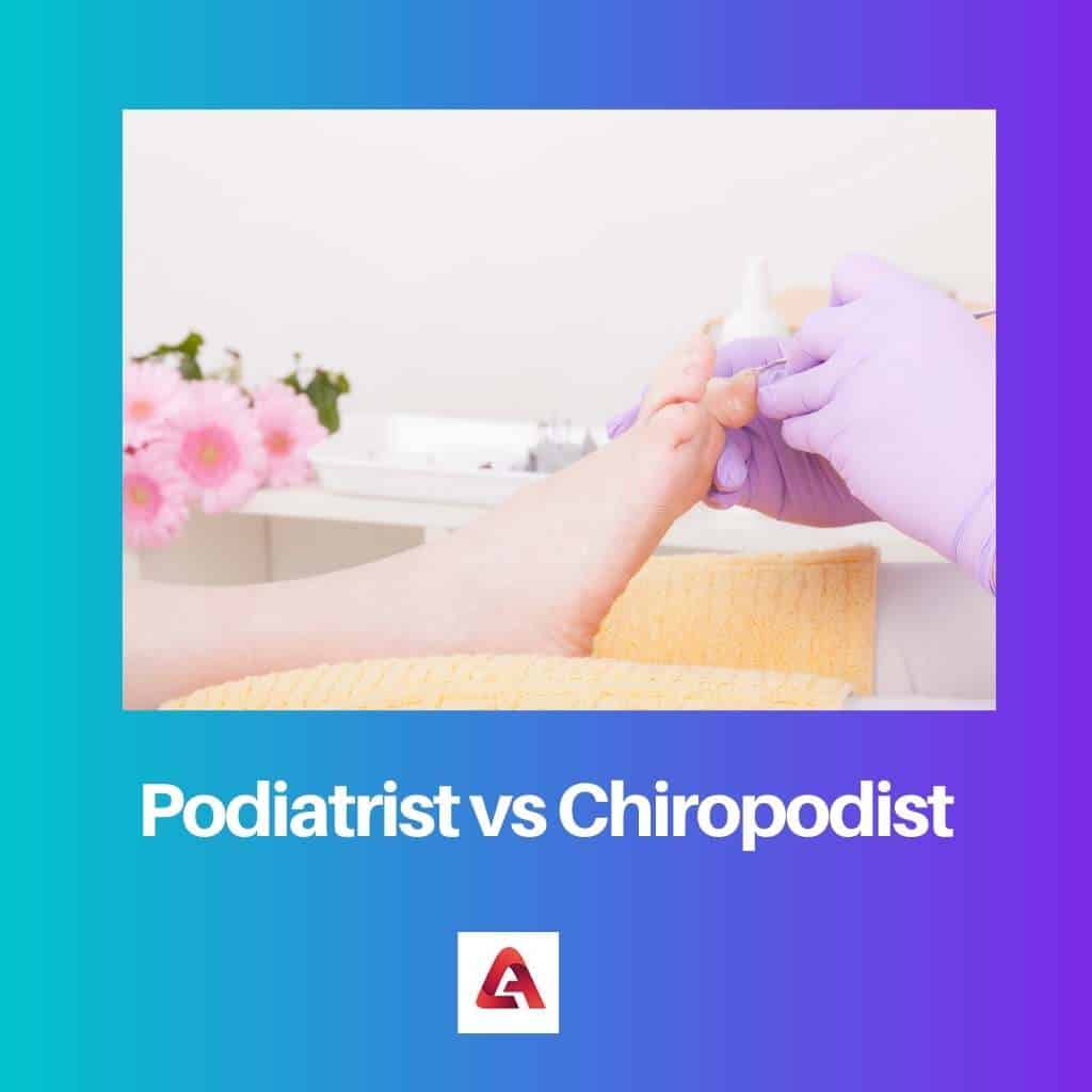 Podiatrist Vs Chiropodist: Difference And Comparison