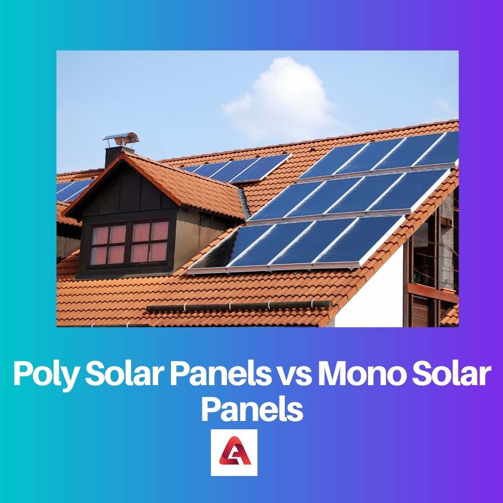 Poly Solar Panels vs Mono Solar Panels