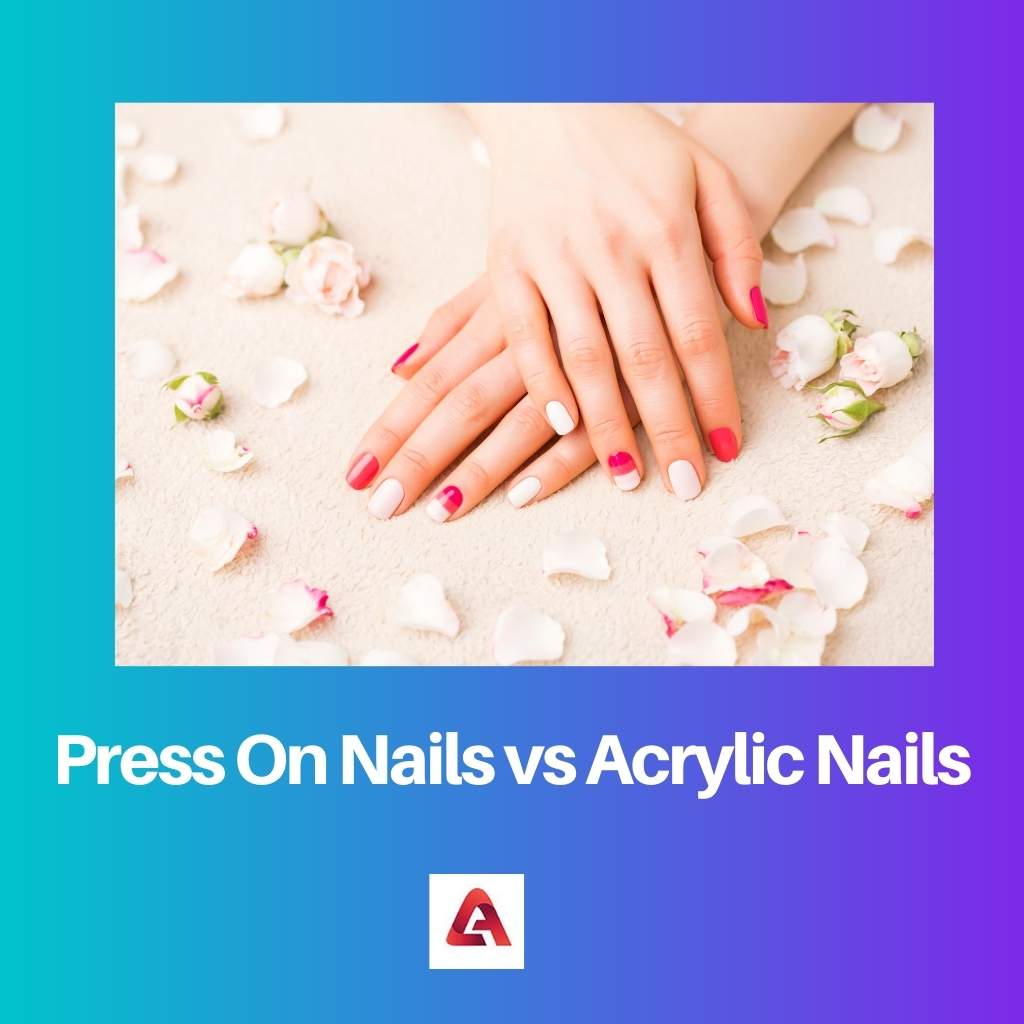 Press On Nails vs Acrylic Nails