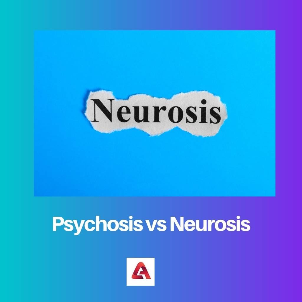 Psychosis vs Neurosis