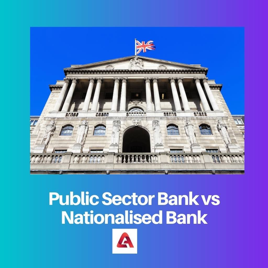 Public Sector Bank vs Nationalised Bank
