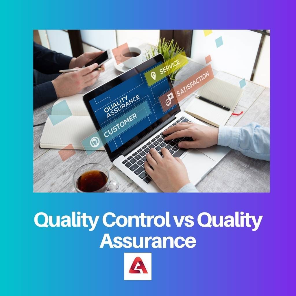 Quality Control vs Quality Assurance