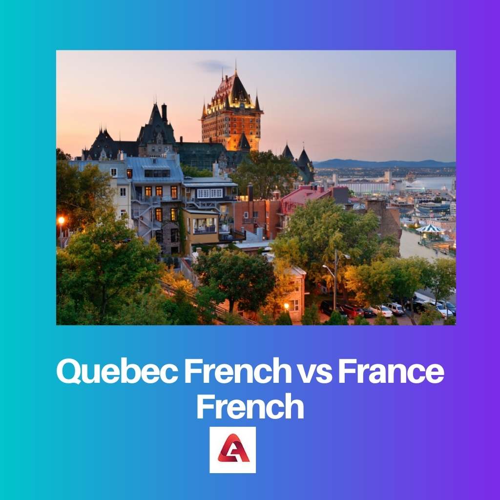 Quebec French vs France French