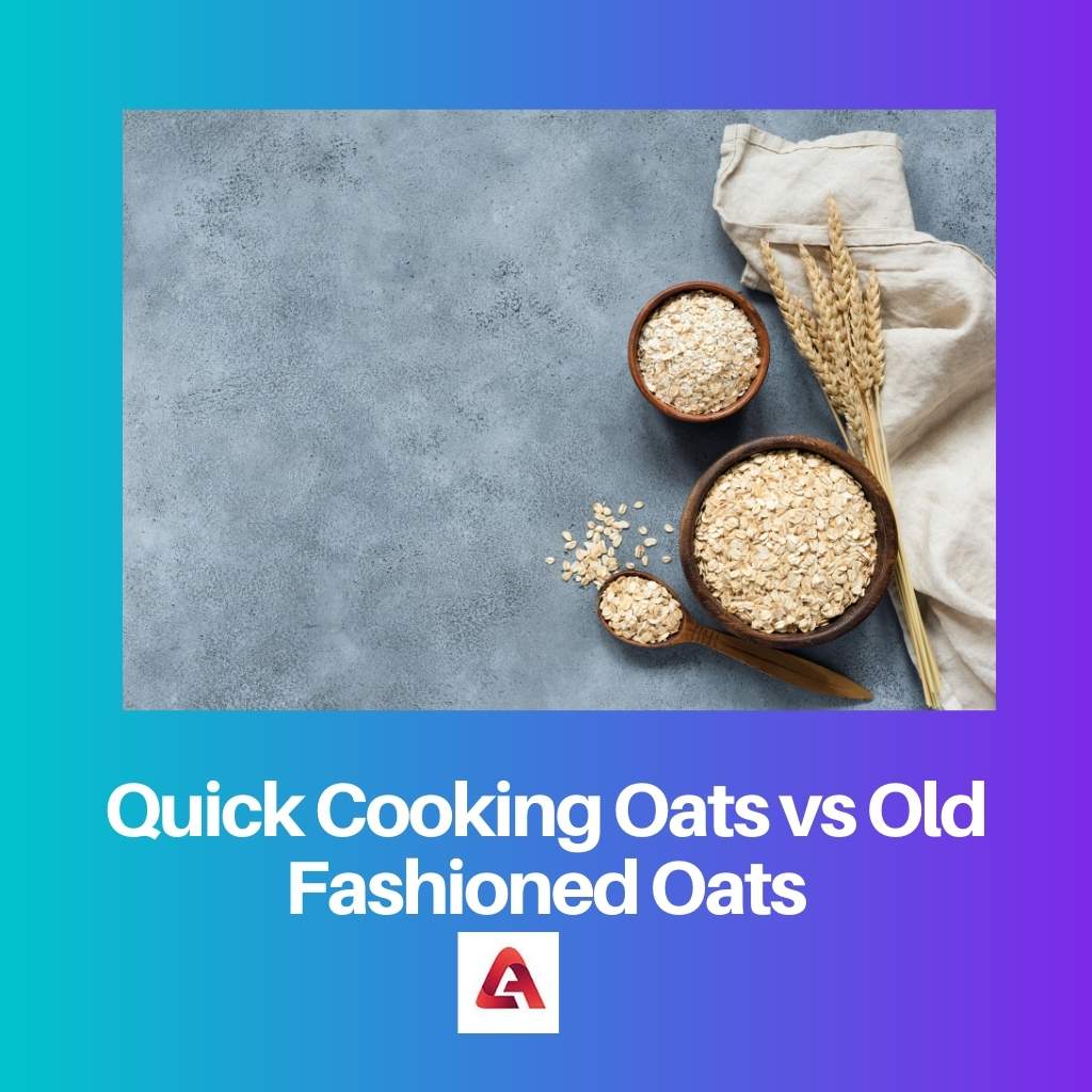 Quick Cooking Oats vs Old Fashioned Oats