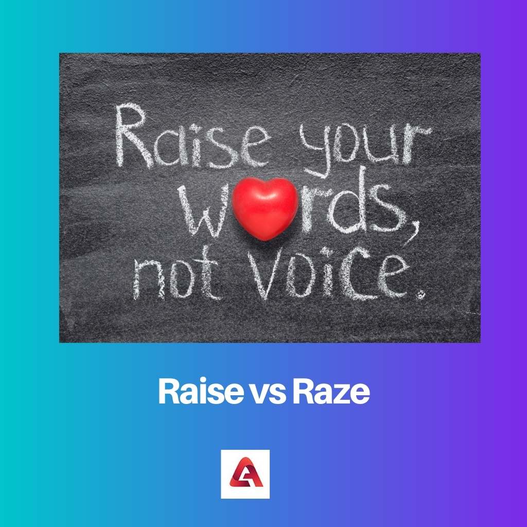 Raise vs Raze